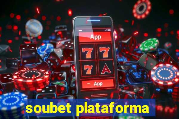 soubet plataforma