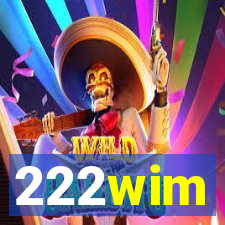 222wim