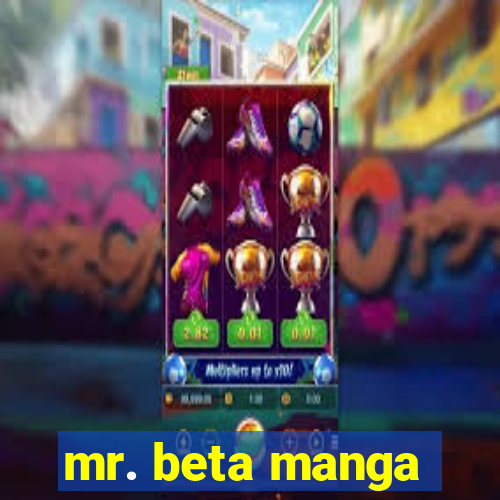 mr. beta manga