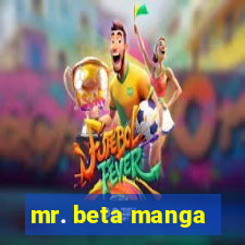 mr. beta manga