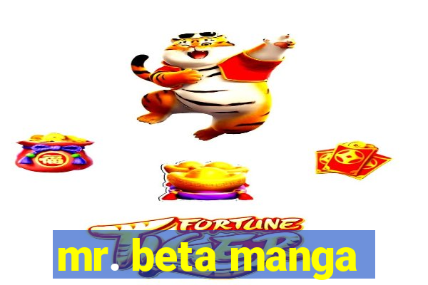 mr. beta manga