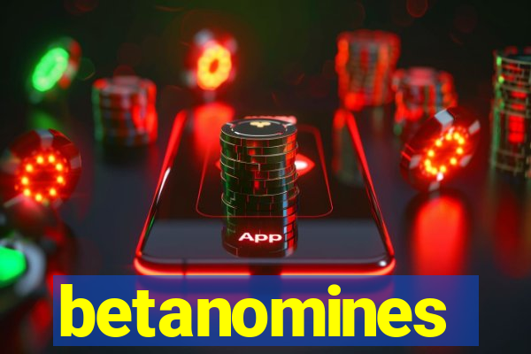 betanomines