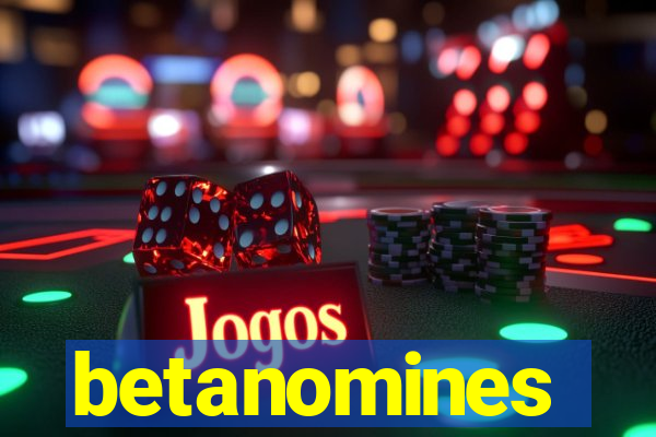 betanomines