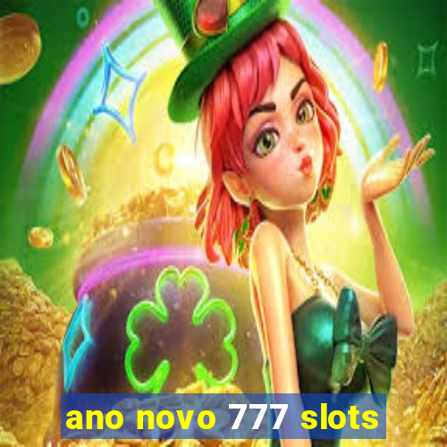 ano novo 777 slots