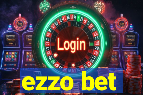 ezzo bet