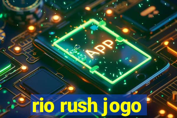 rio rush jogo