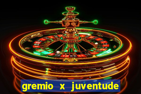 gremio x juventude ao vivo