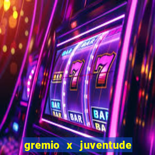 gremio x juventude ao vivo