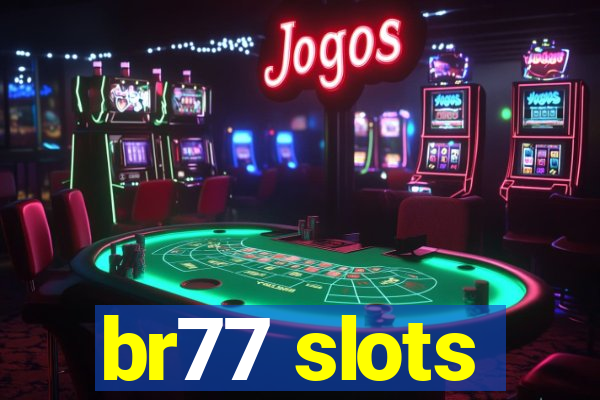 br77 slots