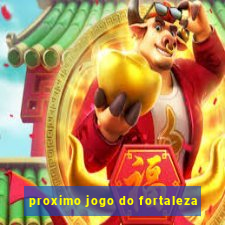 proximo jogo do fortaleza