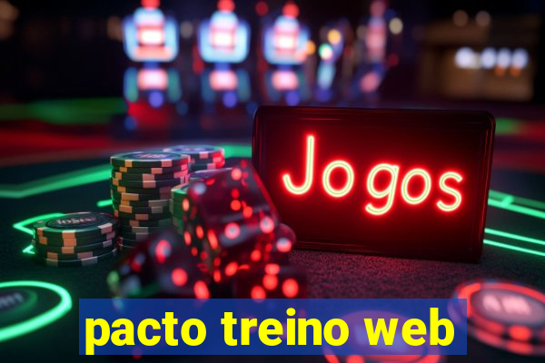 pacto treino web