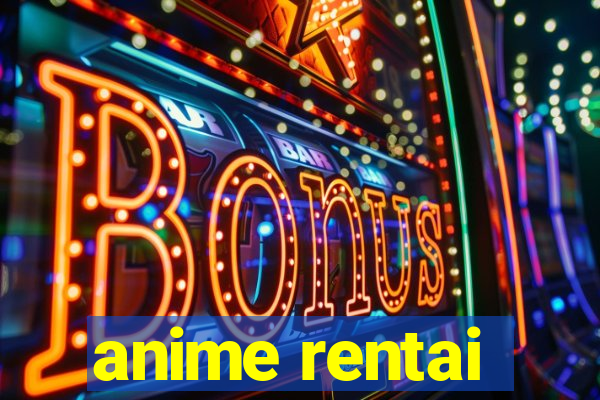 anime rentai