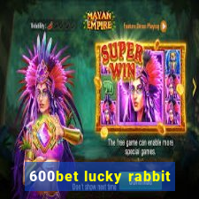 600bet lucky rabbit