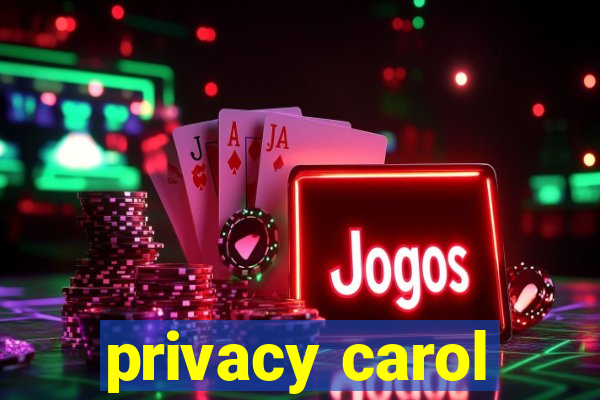 privacy carol