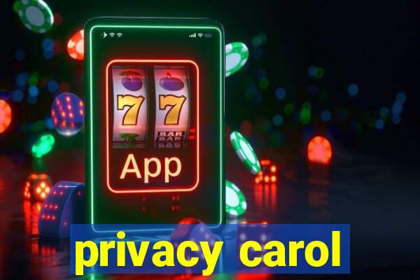 privacy carol