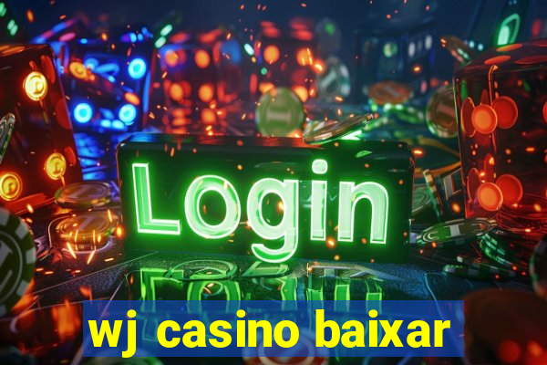 wj casino baixar