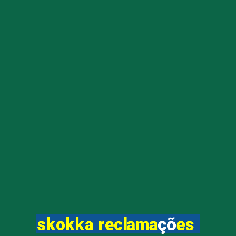 skokka reclamações