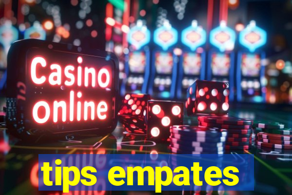 tips empates