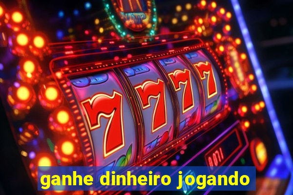 ganhe dinheiro jogando