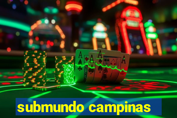 submundo campinas