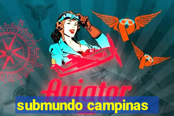 submundo campinas