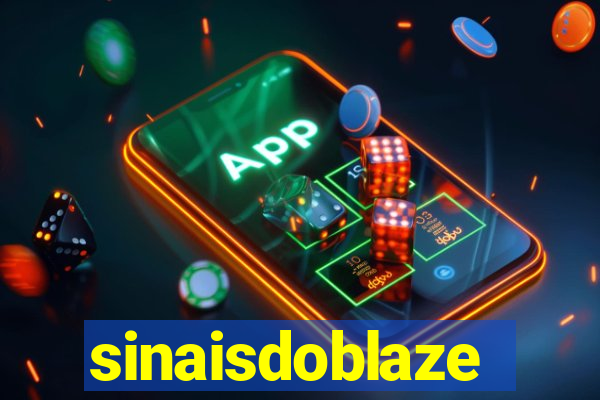 sinaisdoblaze