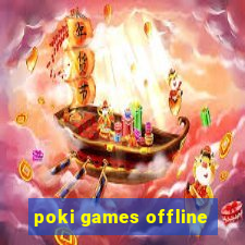 poki games offline