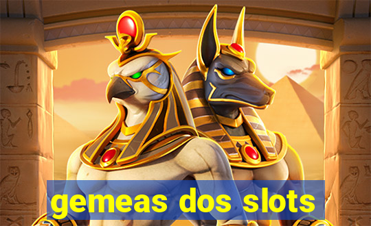 gemeas dos slots