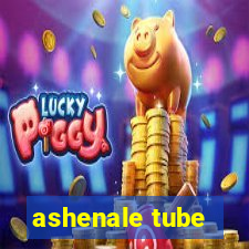 ashenale tube