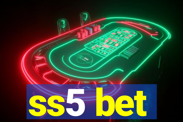 ss5 bet