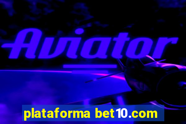 plataforma bet10.com