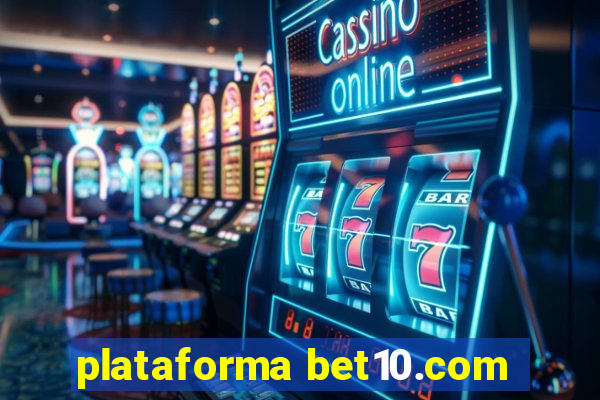 plataforma bet10.com