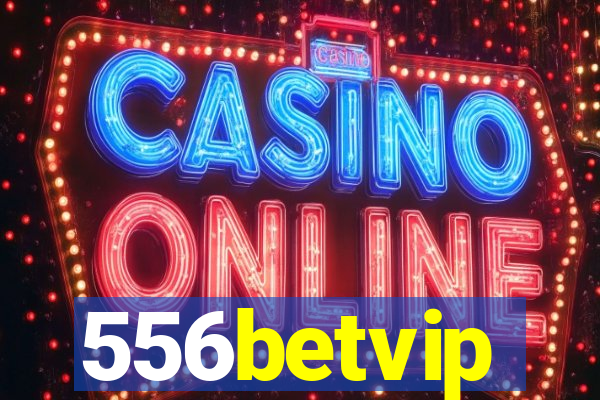 556betvip