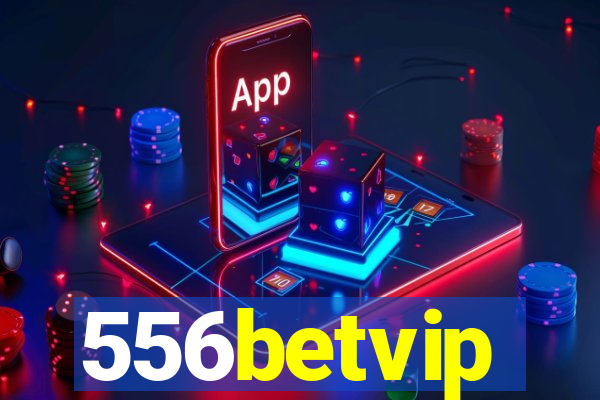 556betvip