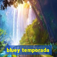 bluey temporada