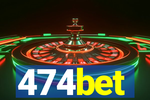 474bet