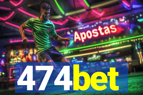 474bet