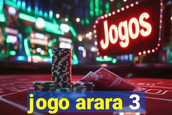 jogo arara 3