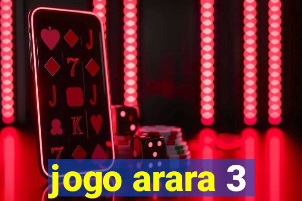 jogo arara 3