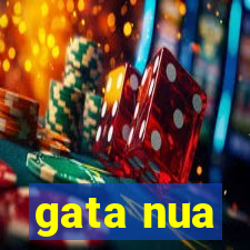 gata nua