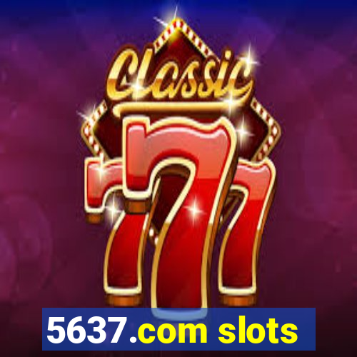 5637.com slots