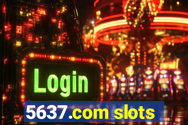 5637.com slots