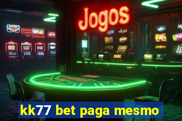 kk77 bet paga mesmo