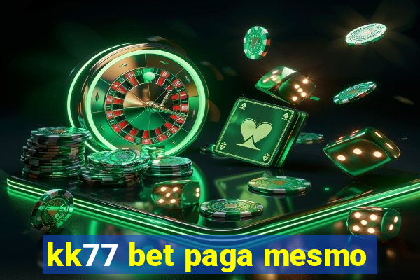 kk77 bet paga mesmo