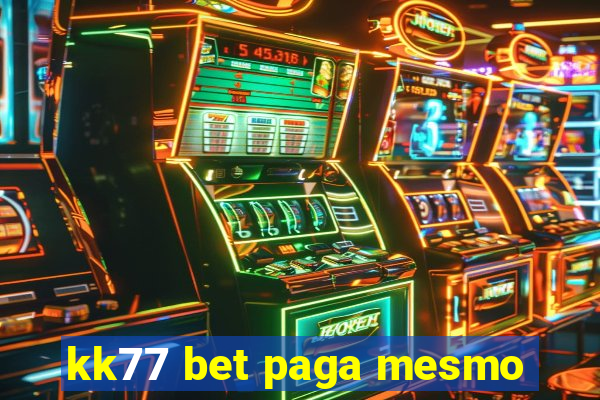 kk77 bet paga mesmo