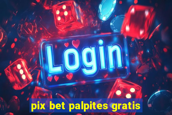 pix bet palpites gratis