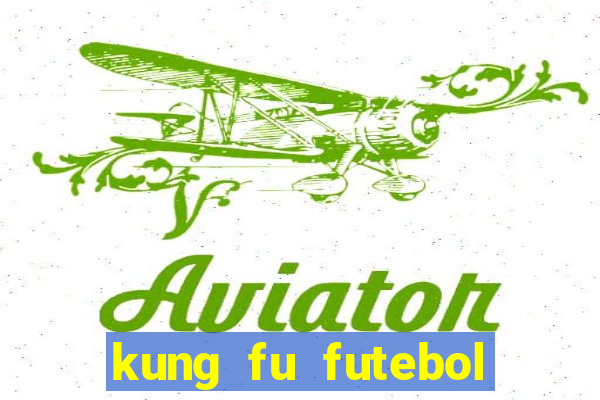 kung fu futebol clube dublado torrent