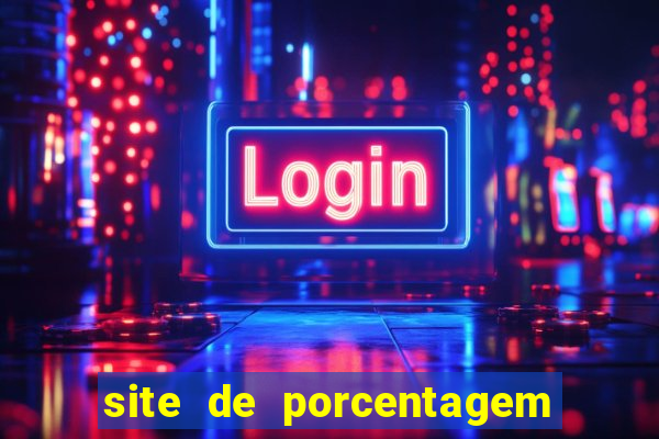 site de porcentagem de jogos slots