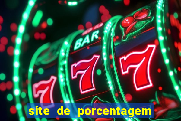 site de porcentagem de jogos slots