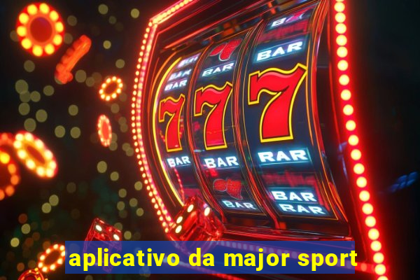 aplicativo da major sport